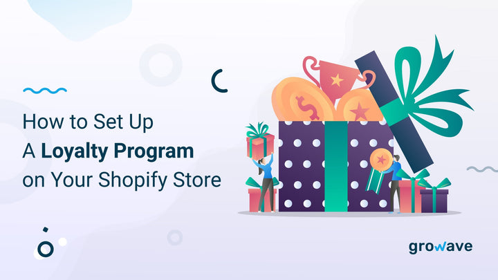 How to Set Up a Loyalty Program on Your Shopify Store