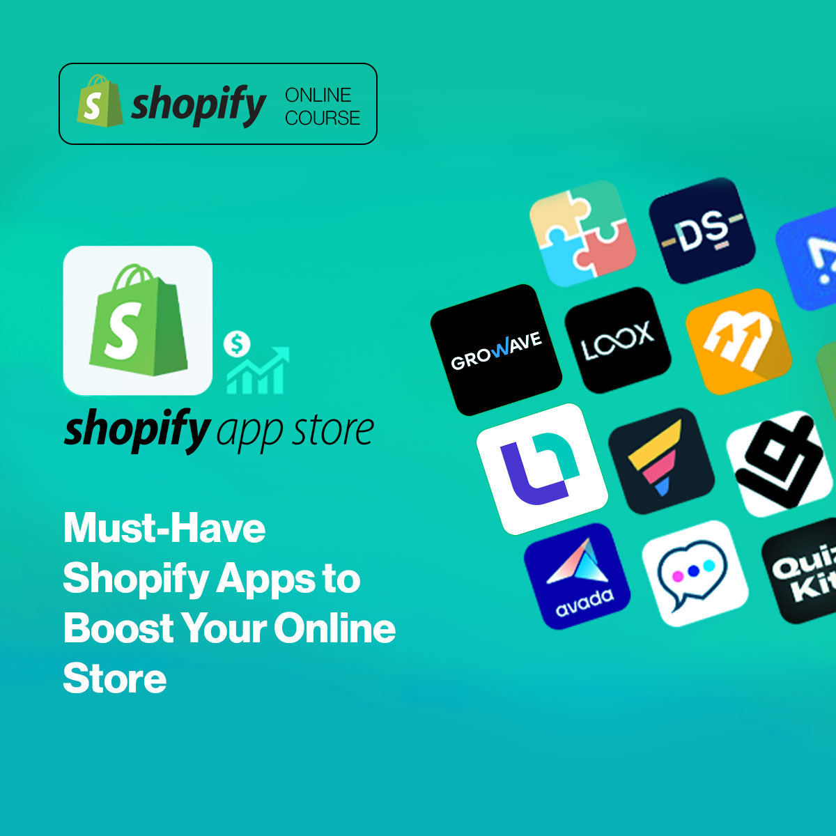 Shopify Online Course: Must-Have Shopify Apps to Boost Your Online Store
